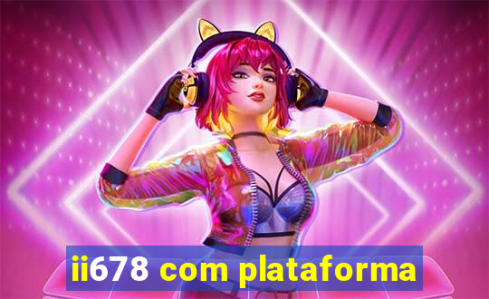 ii678 com plataforma